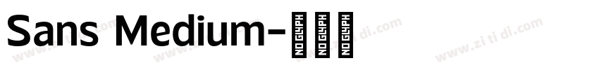 Sans Medium字体转换 Sans Medium字体转换